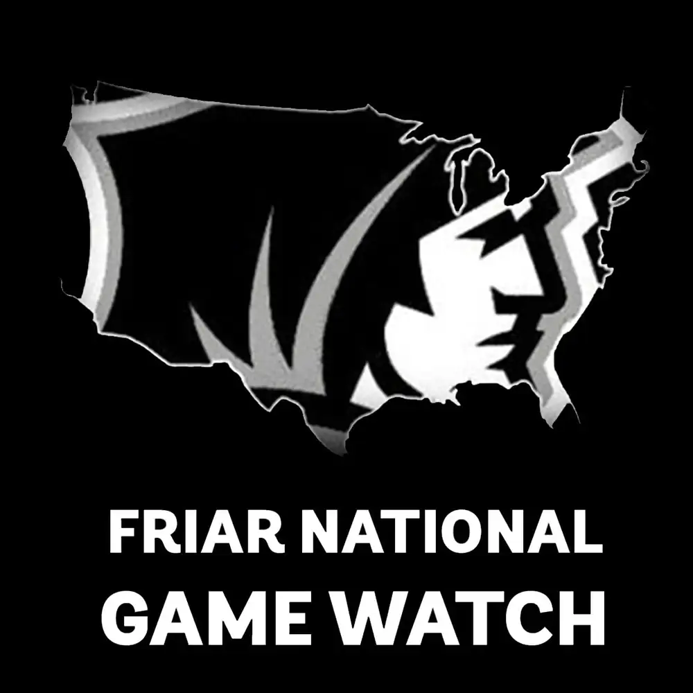 Friar National Game Watch