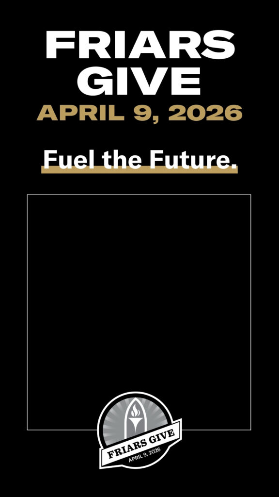 Friars Give - April 9, 2026 - Honor the Past, Fuel the Future