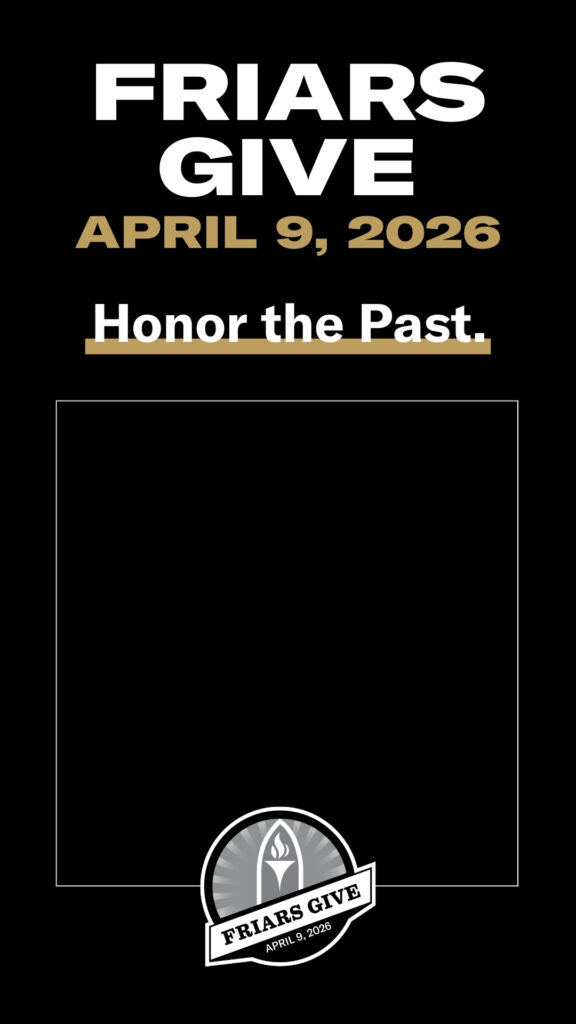 Friars Give - April 9, 2026 - Honor the Past, Fuel the Future
